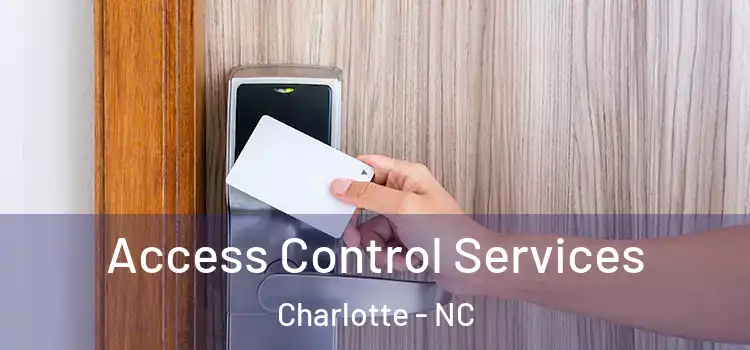 Access Control Services Charlotte - NC