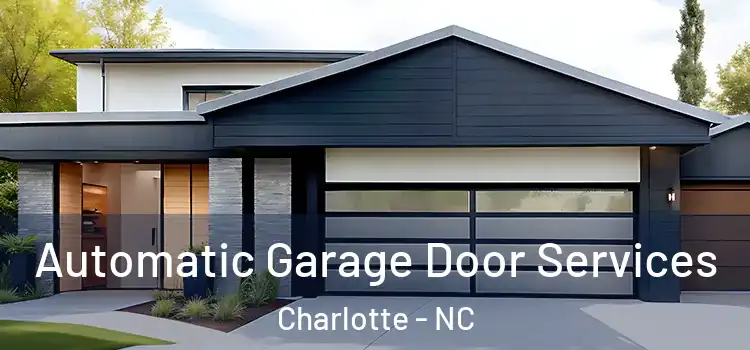 Automatic Garage Door Services Charlotte - NC