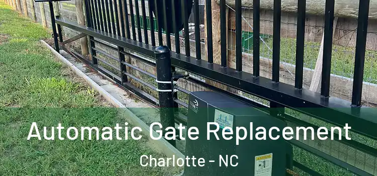 Automatic Gate Replacement Charlotte - NC