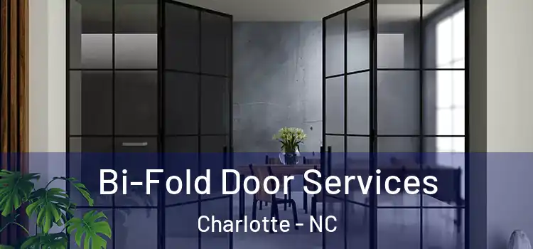 Bi-Fold Door Services Charlotte - NC
