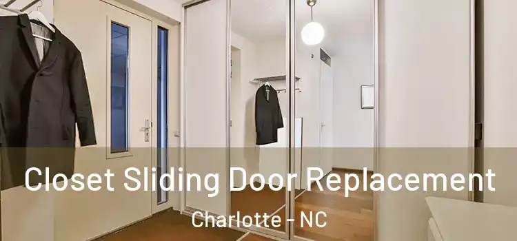 Closet Sliding Door Replacement Charlotte - NC