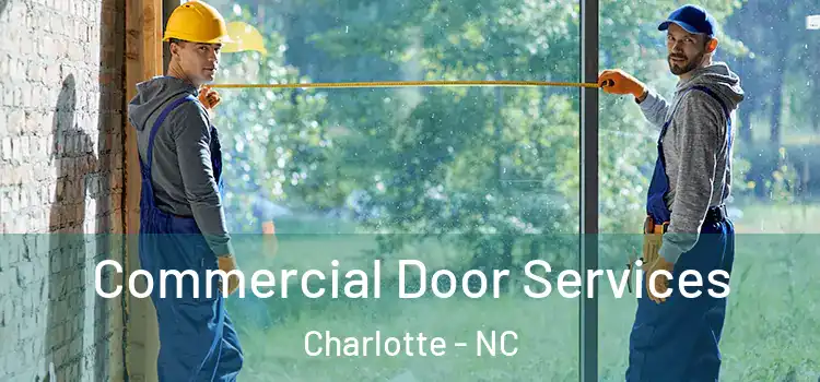 Commercial Door Services Charlotte - NC
