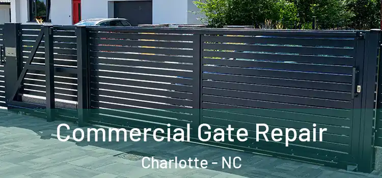 Commercial Gate Repair Charlotte - NC