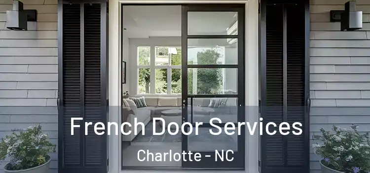 French Door Services Charlotte - NC