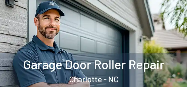  Garage Door Roller Repair Charlotte - NC
