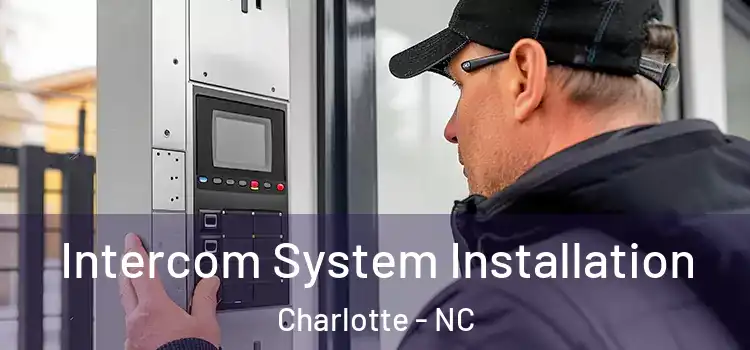 Intercom System Installation Charlotte - NC