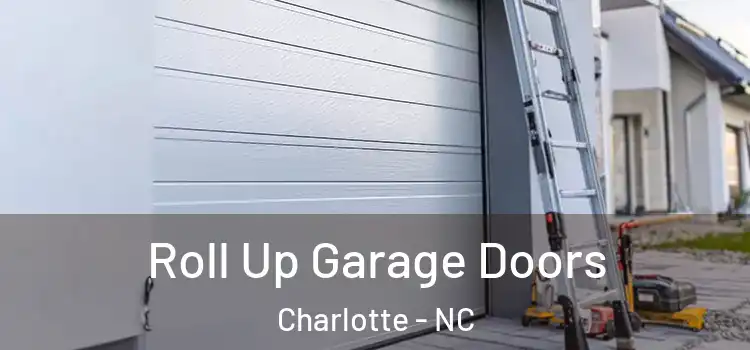  Roll Up Garage Doors Charlotte - NC