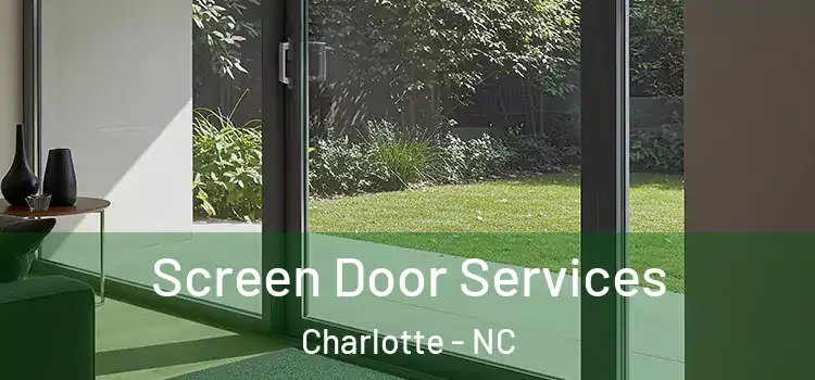 Screen Door Services Charlotte - NC