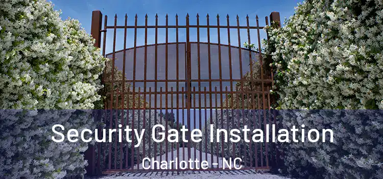 Security Gate Installation Charlotte - NC