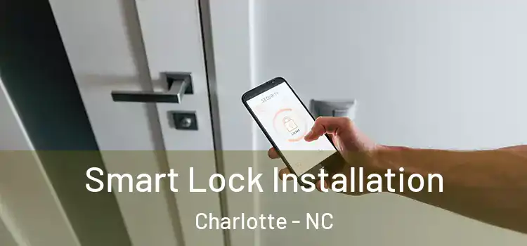 Smart Lock Installation Charlotte - NC