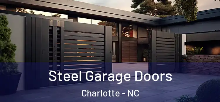  Steel Garage Doors Charlotte - NC